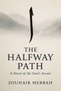 Cover-Bild zum Titel 'The Halfway Path' von 'Zouhir Merbah'