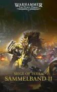 Cover-Bild zum Titel 'The Horus Heresy - Siege of Terra - Sammelband 02' von 'Gav Thorpe, Dan Abnett'
