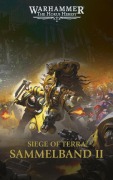 Cover-Bild zum Titel 'The Horus Heresy - Siege of Terra - Sammelband 02' von 'Gav Thorpe, Dan Abnett'