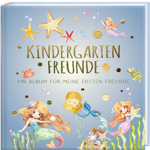 Kindergartenfreunde - MEERJUNGFRAU - Pia Loewe