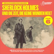 Cover-Bild zum Titel 'Sherlock Holmes und die Zeit, die keine Wunden heilt (Der alte Sherlock Holmes, Folge 6)' von 'Arthur Conan Doyle, Charles Fraser'