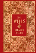 Cover-Bild zum Titel 'Krieg der Welten: mit Illustrationen von Henrique Alvim Correa' von 'H. G. Wells'