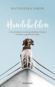 Cover-Bild zum Titel 'Hundehelden' von 'Katharina Jakob'