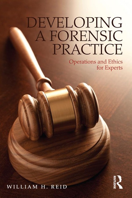 Developing a Forensic Practice - William H. Reid