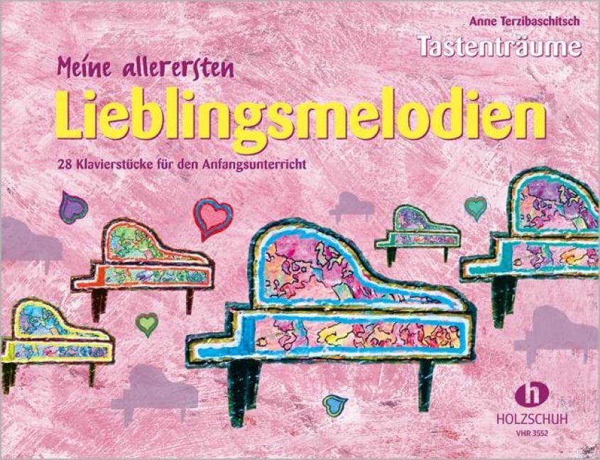 Meine allerersten Lieblingsmelodien - Anne Terzibaschitsch