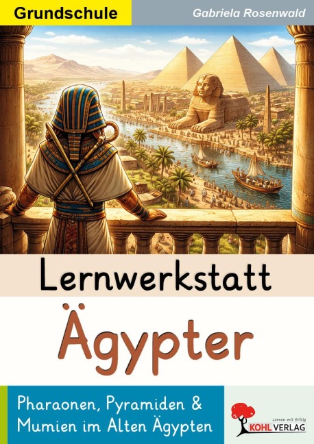 Lernwerkstatt Ägypter / Grundschule - Gabriela Rosenwald