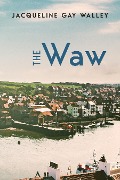 The Waw - Jacqueline Gay Walley