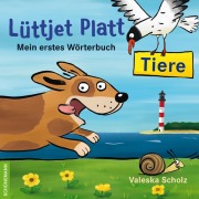 Cover-Bild zum Titel 'Lüttjet Platt - Tiere' von 'Valeska Scholz'