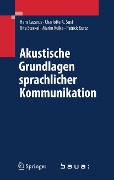 Cover-Bild zum Titel 'Akustische Grundlagen sprachlicher Kommunikation' von 'Hans Lazarus, Charlotte A. Sust, Rita Steckel, Marko Kulka, Patrick Kurtz'