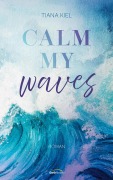 Cover-Bild zum Titel 'Calm my Waves' von 'Tiana Kiel'