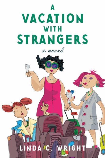 A Vacation With Strangers - Linda C. Wright