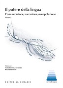 Cover-Bild zum Titel 'Il potere della lingua : comunicaziones, narrazione manipolazione 2' von 'Mariadomenica Lo Nostro'