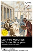 Cover-Bild zum Titel 'Leben und Meinungen berühmter Philosophen (Zusammengefasste Ausgabe)' von 'Diogenes Laërtios'