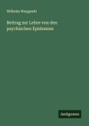 Cover-Bild zum Titel 'Beitrag zur Lehre von den psychischen Epidemien' von 'Wilhelm Weygandt'