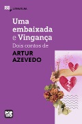Cover-Bild zum Titel 'Uma embaixada e Vingança: Dois contos de Artur de Azevedo' von 'Artur Azevedo'