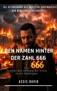 Cover-Bild zum Titel 'DEN NAMEN HINTER DER ZAHL 666' von 'Assis David'