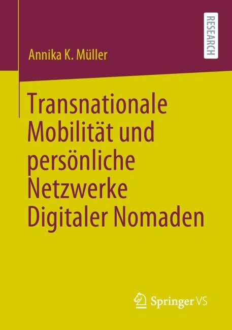 Transnationale Mobilität und persönliche Netzwerke Digitaler Nomaden - Annika K. Müller