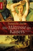 Die Mätresse des Kaisers - Susanne Stein