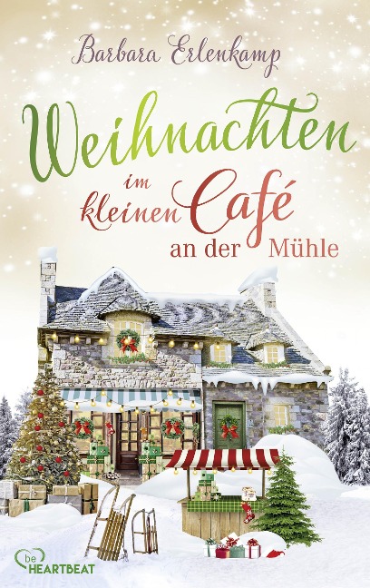Weihnachten im kleinen Café an der Mühle - Barbara Erlenkamp