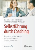 Selbstführung durch Coaching - Eva Jonas, Isabell Braumandl, Christina Mühlberger, Georg Zerle