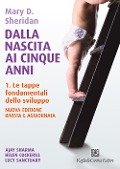 Le tappe fondamentali dello sviluppo - Mary D. Sheridan