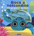 Cover-Bild zum Titel 'Gioca a nascondino con gli animali del mare. Dietro ai buchi' von 'Marcella Grassi'