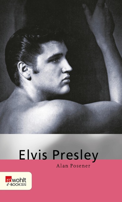 Elvis Presley - Alan Posener, Maria Posener