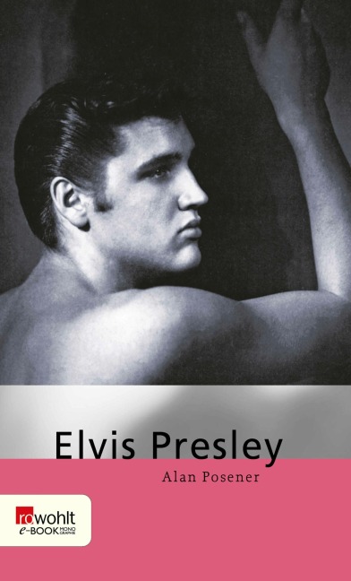 Elvis Presley - Alan Posener, Maria Posener