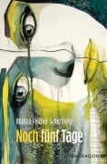 Noch fünf Tage - Andrea Fischer Schulthess