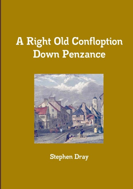 A Right Old Confloption Down Penzance - Stephen Dray