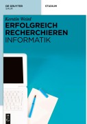Cover-Bild zum Titel 'Erfolgreich recherchieren - Informatik' von 'Kerstin Weinl'