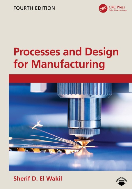 Processes and Design for Manufacturing - Sherif D. El Wakil