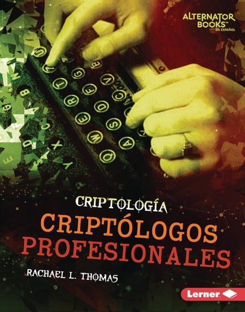 Criptólogos Profesionales (Professional Cryptologists) - Rachael L Thomas