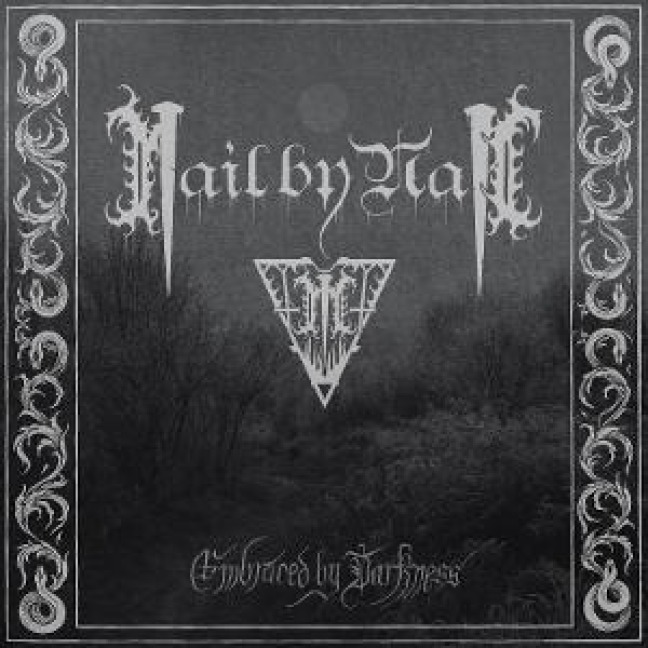 Embraced By Darkness - Nail By Nail