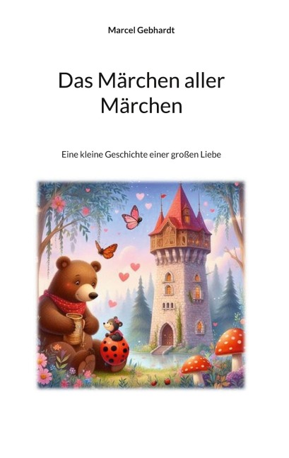 Das Märchen aller Märchen - Marcel Gebhardt