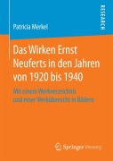 Cover-Bild zum Titel 'Das Wirken Ernst Neuferts in den Jahren von 1920 bis 1940' von 'Patricia Merkel'