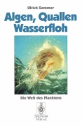 Cover-Bild zum Titel 'Algen, Quallen, Wasserfloh' von 'Ulrich Sommer'