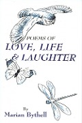 Cover-Bild zum Titel 'Poems of Love, Life and Laughter' von 'Marian Bythell'
