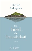 Cover-Bild zum Titel 'Die Insel der Freundschaft' von 'Durian Sukegawa'