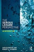 Cover-Bild zum Titel 'The Serious Leisure Perspective' von 'Sam Elkington, Robert Stebbins'