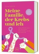 Cover-Bild zum Titel 'Meine Familie, der Krebs und ich' von 'Alu Kitzerow'