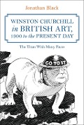 Cover-Bild zum Titel 'Winston Churchill in British Art, 1900 to the Present Day' von 'Jonathan Black'