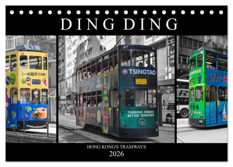 Ding Ding - Hong Kong's Tramways (Tischkalender 2026 DIN A5 quer), CALVENDO Monatskalender - Peter Härlein