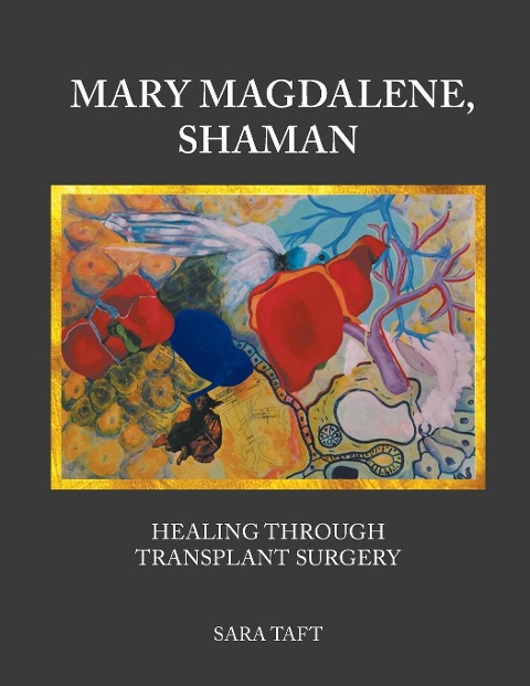 Mary Magdalene, Shaman - Sara Taft