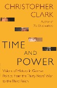 Cover-Bild zum Titel 'Time and Power' von 'Christopher Clark'