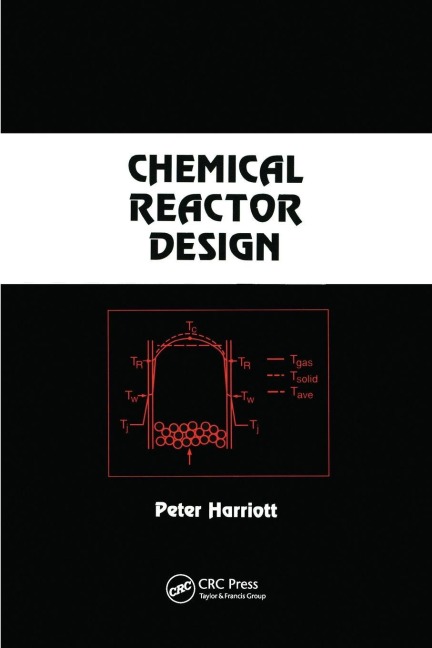 Chemical Reactor Design - Peter Harriott