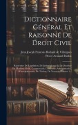 Cover-Bild zum Titel 'Dictionnaire Général Et Raisonné De Droit Civil: Répertoire De Législation, De Jurisprudence Et De Doctrine En Matières Civile, Commerciale, Criminell' von 'Pierre Armand Dalloz'