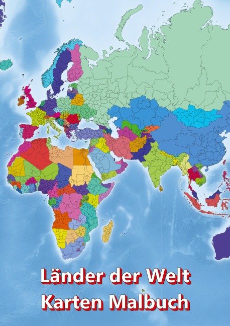 Malbuch Länder der Welt Karten Malbuch Kontinent Afrika, Asien, Europa, Ozeanien, Nord-und Südamerika - M&M Baciu