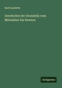 Cover-Bild zum Titel 'Geschichte der Atomistik vom Mittelalter bis Newton' von 'Kurd Lasswitz'