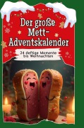 Der große Mett-Adventskalender - Mia Schmid